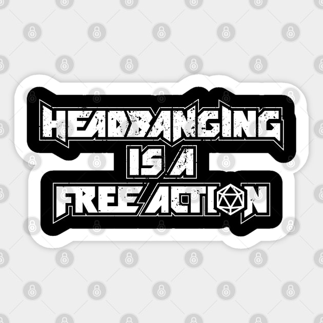 Headbanging Is a Free Action in DnD Sticker by DnlDesigns